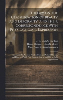 Theory on the Classification of Beauty and Deformity, and Their Correspondence With Physiognomic Expression 1
