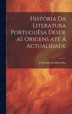 bokomslag Histria da literatura portugusa desde as origens at  actualidade