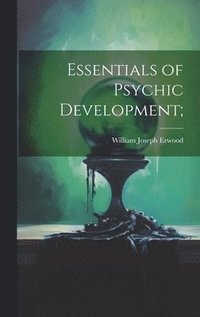 bokomslag Essentials of Psychic Development;