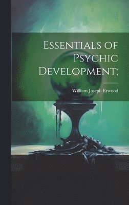 bokomslag Essentials of Psychic Development;