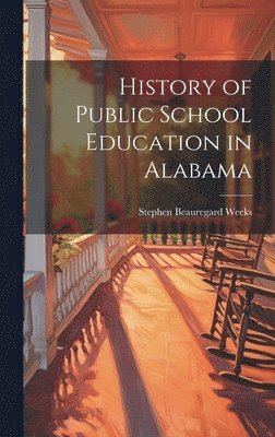 bokomslag History of Public School Education in Alabama