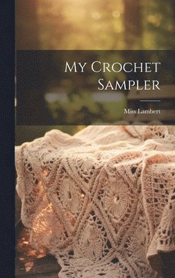 My Crochet Sampler 1