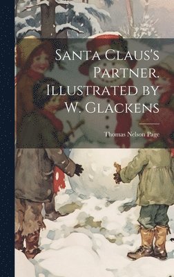 bokomslag Santa Claus's Partner. Illustrated by W. Glackens