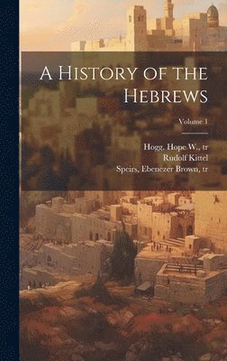 History of the Hebrews; Volume 1
