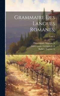 bokomslag Grammaire des langues romanes;; Tome 4