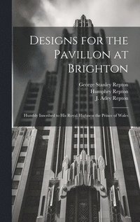 bokomslag Designs for the Pavillon at Brighton