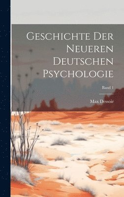 Geschichte der neueren deutschen Psychologie; Band 1 1