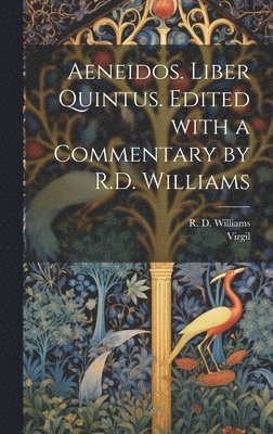 bokomslag Aeneidos. Liber quintus. Edited with a commentary by R.D. Williams