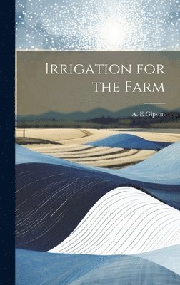 Irrigation for the Farm 1