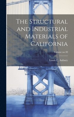 bokomslag Structural and Industrial Materials of California; Volume no.38