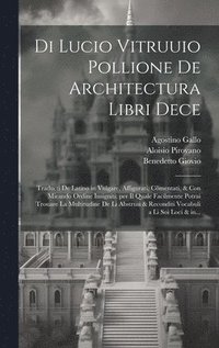 bokomslag Di Lucio Vitruuio Pollione De architectura libri dece