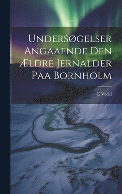 bokomslag Undersgelser angaaende den ldre jernalder paa Bornholm