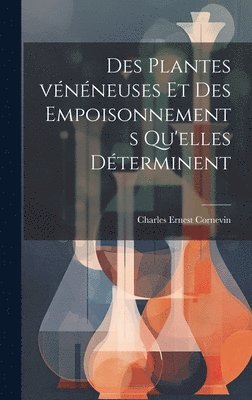 Des plantes vnneuses et des empoisonnements qu'elles dterminent 1