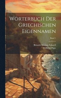 bokomslag Wrterbuch der griechischen Eigennamen; Band 1