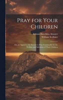 Pray for Your Children 1