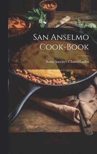 bokomslag San Anselmo Cook-book