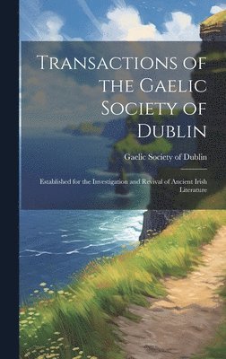 bokomslag Transactions of the Gaelic Society of Dublin