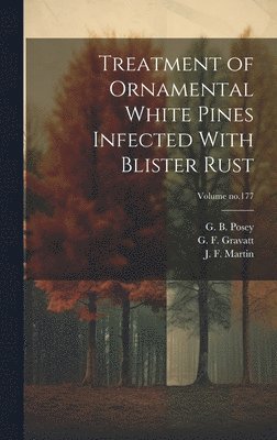 bokomslag Treatment of Ornamental White Pines Infected With Blister Rust; Volume no.177