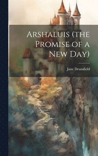 bokomslag Arshaluis (the Promise of a New Day)