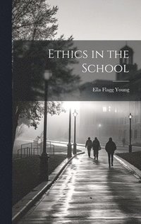 bokomslag Ethics in the School