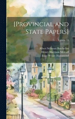 Nathaniel 1799-1878 Bouton, Isaac Weare 1831-1899 Hammond, Nathaniel Bouton, Isaac Weare Hammond, New Hampshire - [Provincial and State Papers]; Volume 14, Inbunden