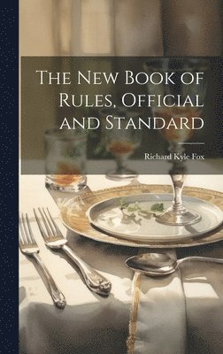 New Book of Rules, Official and Standard