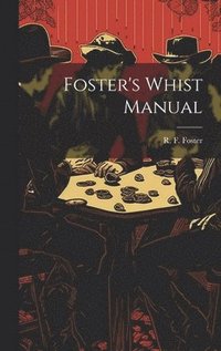 bokomslag Foster's Whist Manual