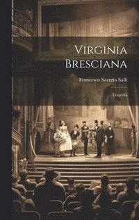 bokomslag Virginia bresciana; tragedia