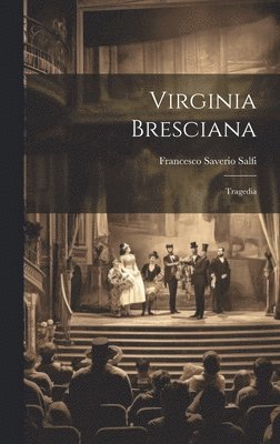 Virginia bresciana; tragedia 1