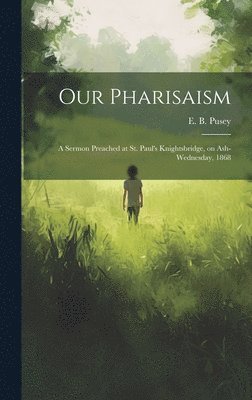 Our Pharisaism 1