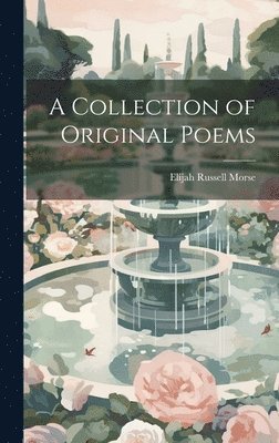 A Collection of Original Poems 1