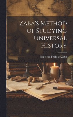 bokomslag Zaba's Method of Studying Universal History