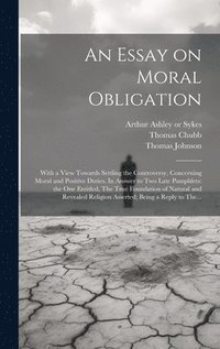 bokomslag An Essay on Moral Obligation