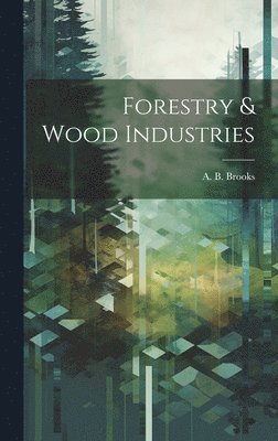 bokomslag Forestry & Wood Industries