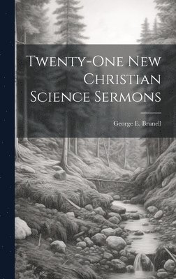 Twenty-one New Christian Science Sermons 1