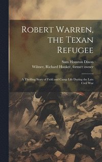 bokomslag Robert Warren, the Texan Refugee