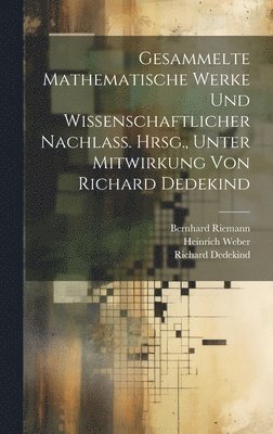 bokomslag Gesammelte mathematische Werke und wissenschaftlicher Nachlass. Hrsg., unter Mitwirkung von Richard Dedekind