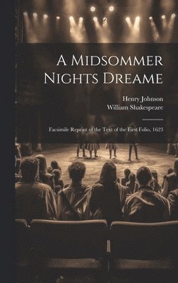 William 1564-1616 Shakespeare, Henry 1855-1918 Johnson, William Shakespeare, Henry Johnson - Midsommer Nights Dreame, Inbunden