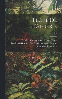 Flore de l'Algérie; v.2
