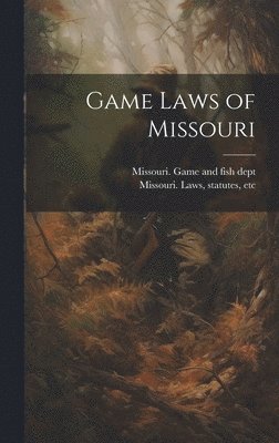 Game Laws of Missouri 1