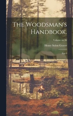 The Woodsman's Handbook. 1