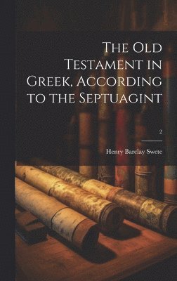 Old Testament in Greek, according to the Septuagint; 2 1
