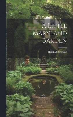 bokomslag Little Maryland Garden