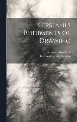 Cipriani's Rudiments of Drawing
