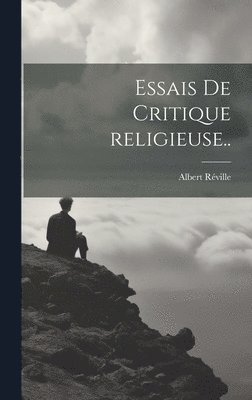 Essais de critique religieuse..