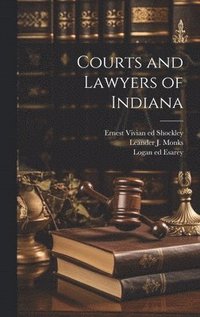 bokomslag Courts and Lawyers of Indiana