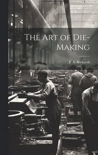 bokomslag The Art of Die-making
