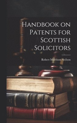 bokomslag Handbook on Patents for Scottish Solicitors