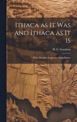 Ithaca as It Was and Ithaca as It is 1