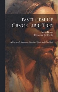 bokomslag Ivsti LipsI De crvce libri tres